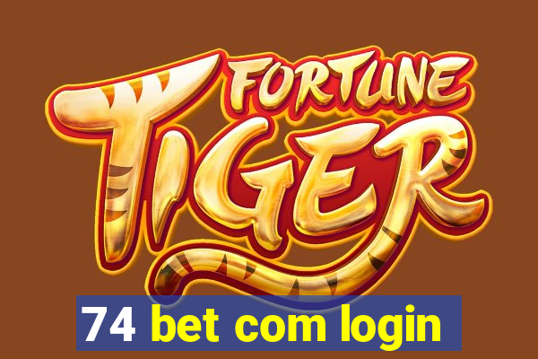 74 bet com login